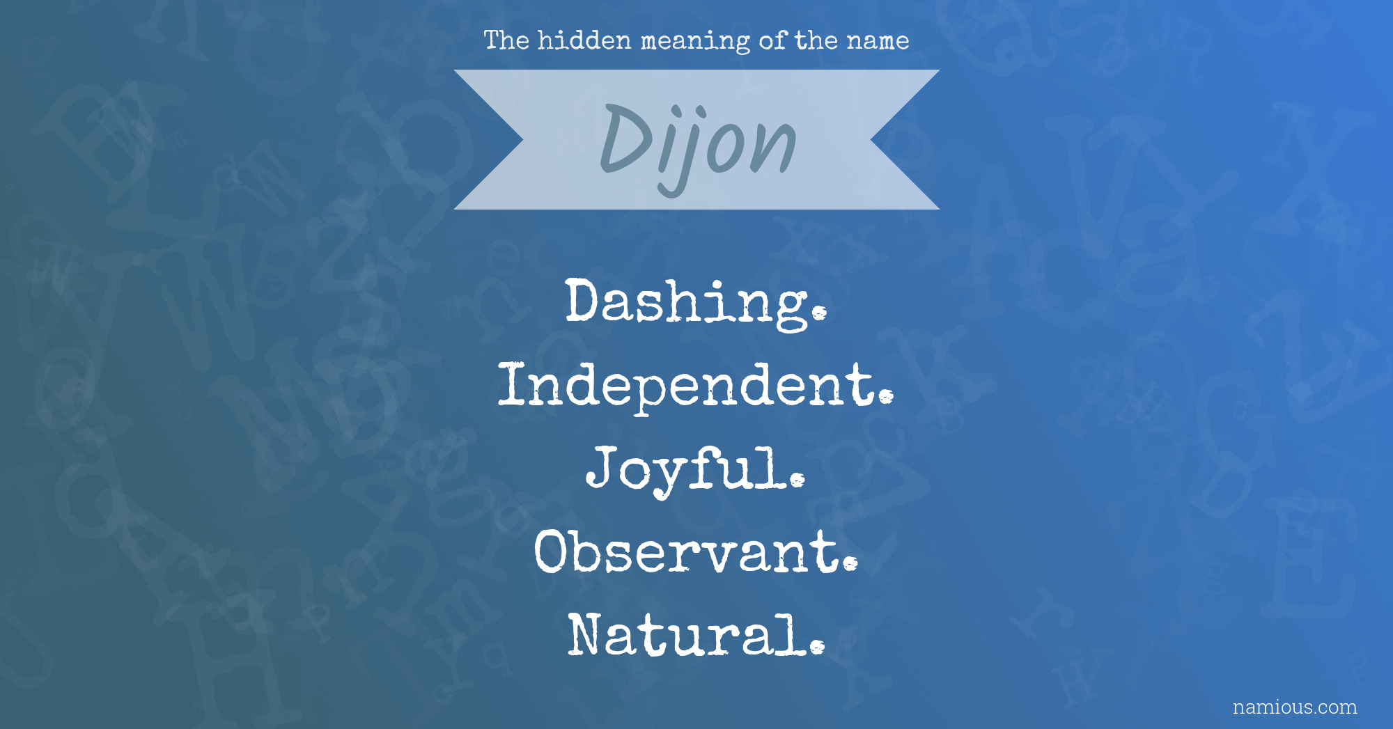 The hidden meaning of the name Dijon