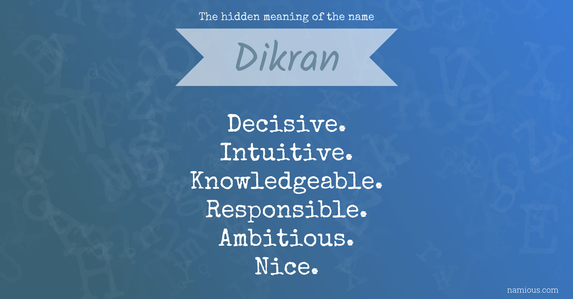 The hidden meaning of the name Dikran