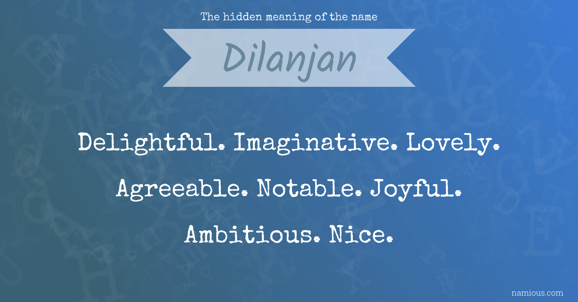 The hidden meaning of the name Dilanjan