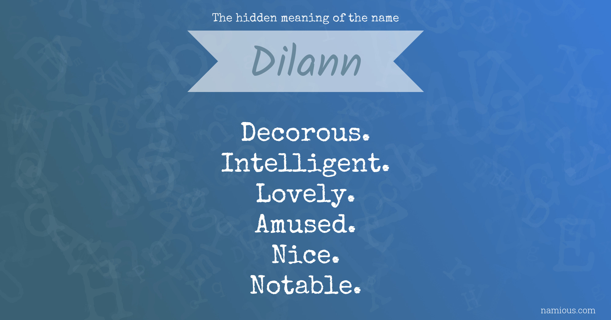 The hidden meaning of the name Dilann