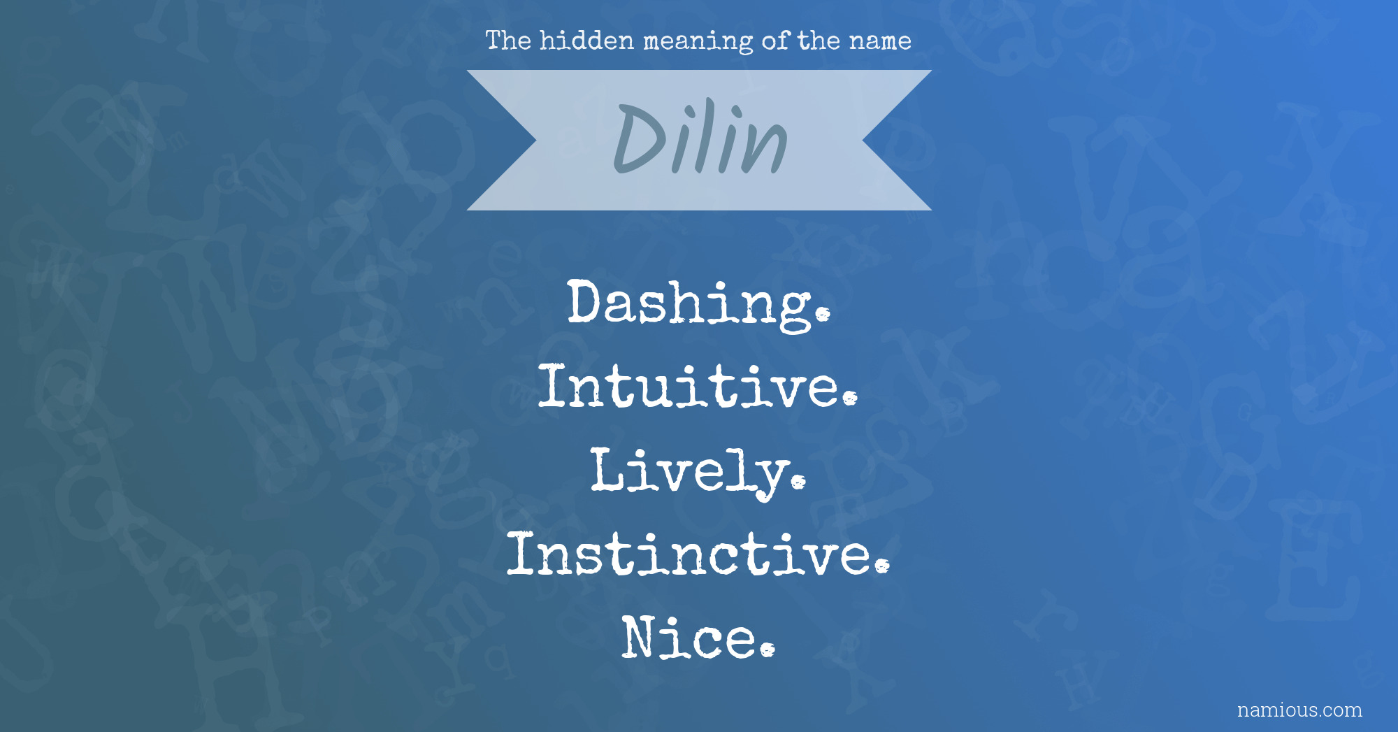 The hidden meaning of the name Dilin