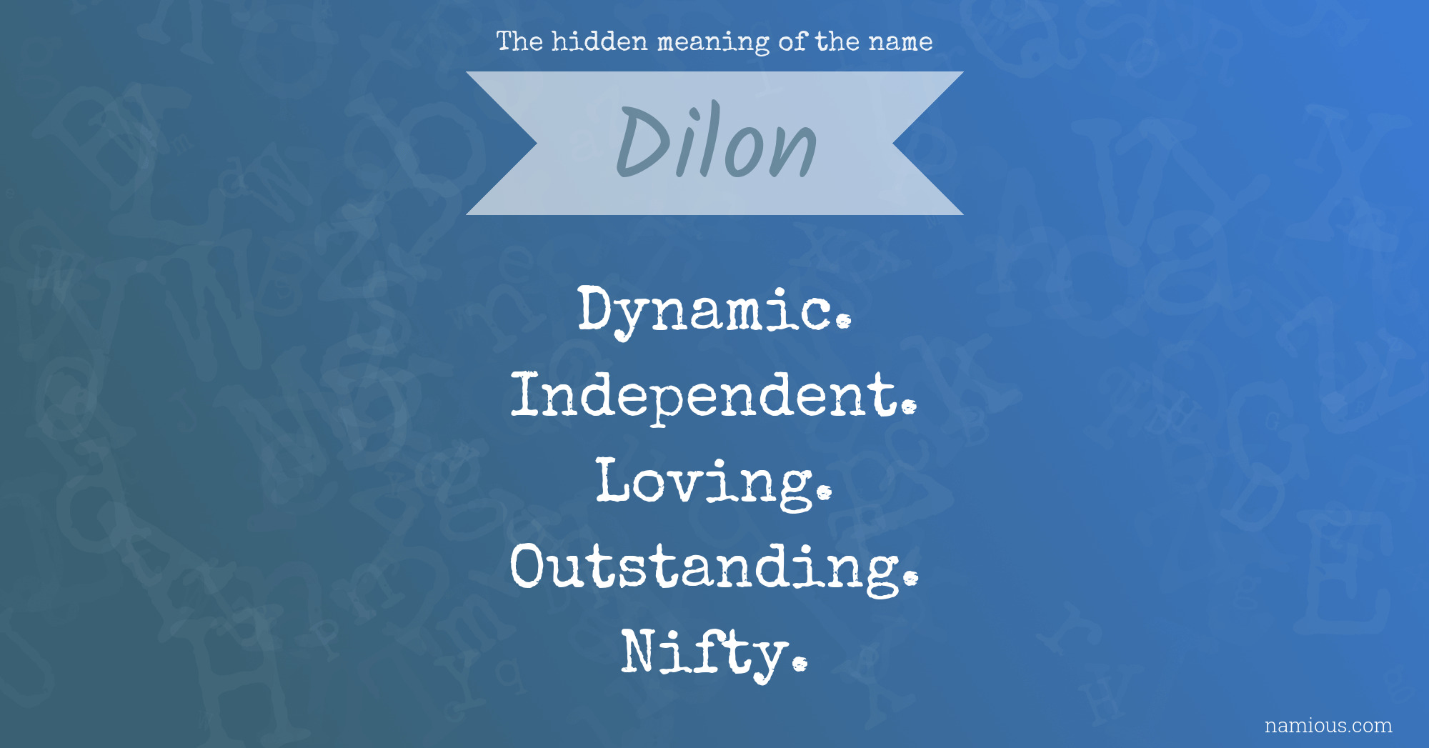 The hidden meaning of the name Dilon