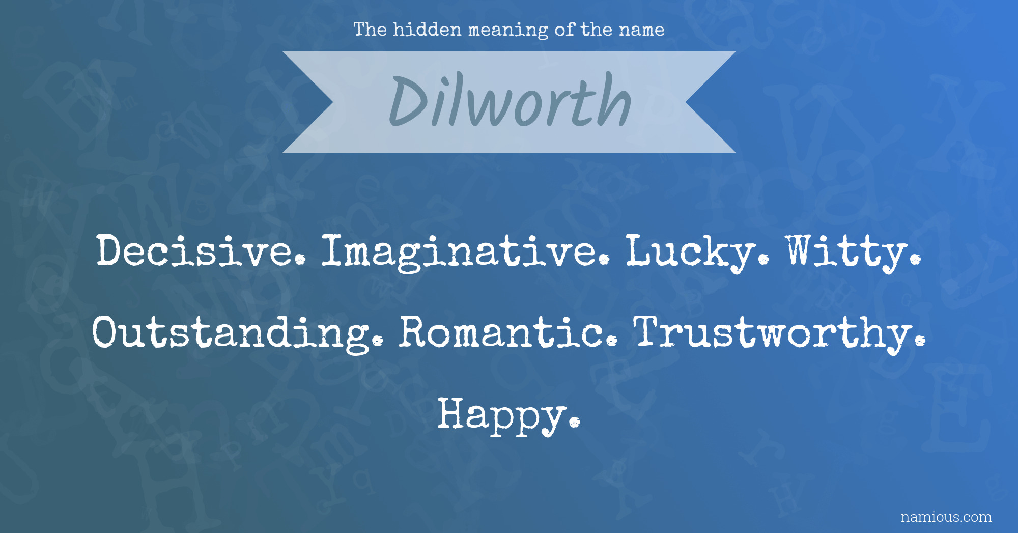 The hidden meaning of the name Dilworth