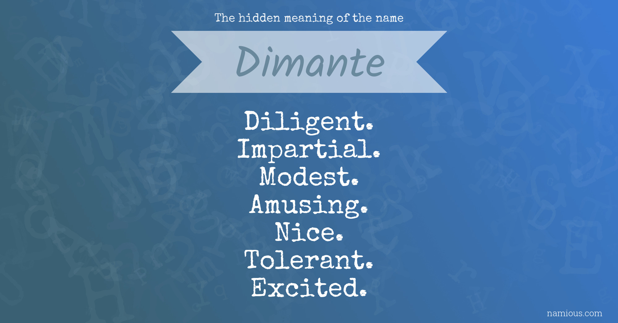 The hidden meaning of the name Dimante