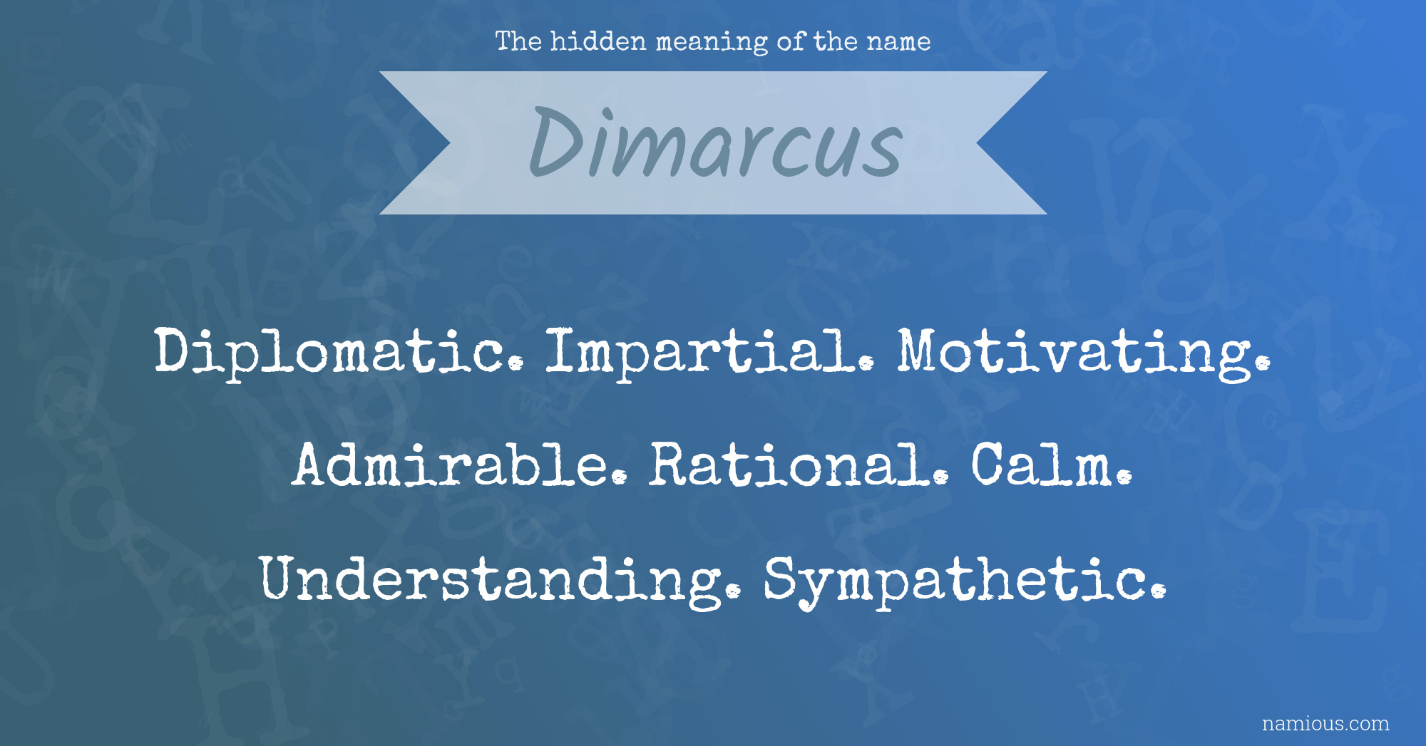 The hidden meaning of the name Dimarcus