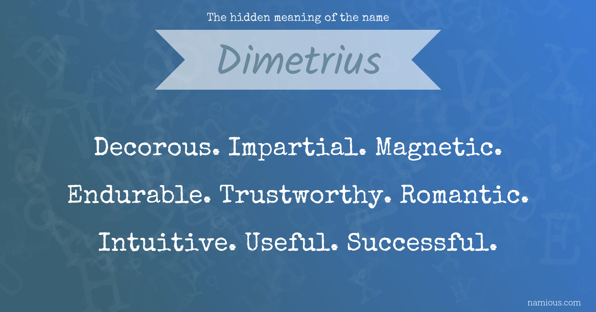 The hidden meaning of the name Dimetrius