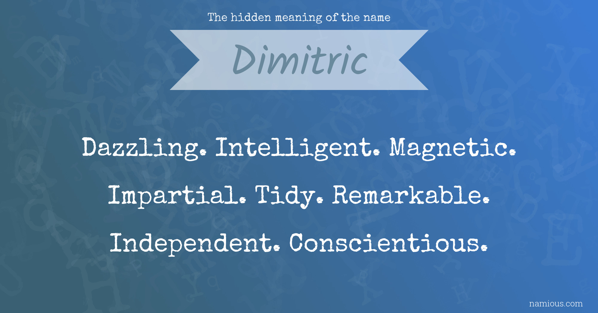 The hidden meaning of the name Dimitric