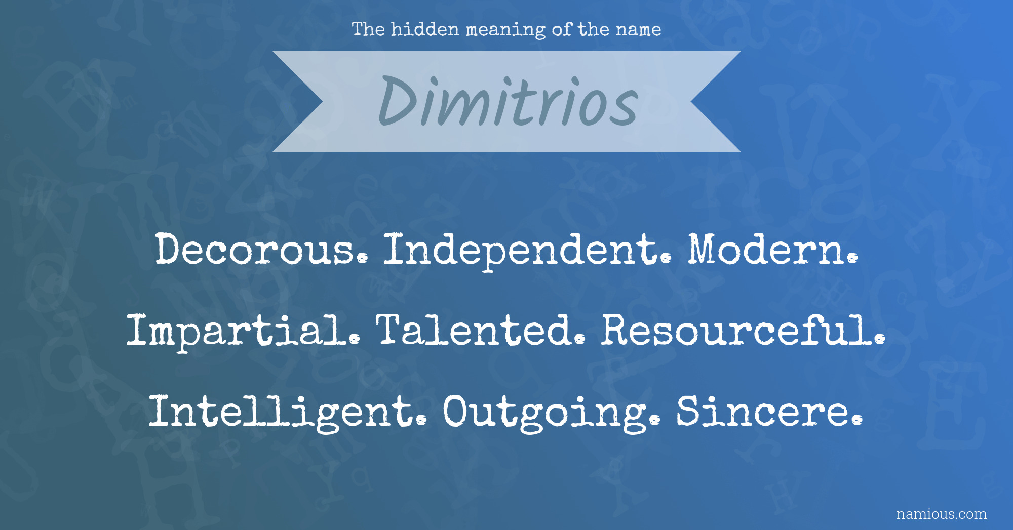 The hidden meaning of the name Dimitrios