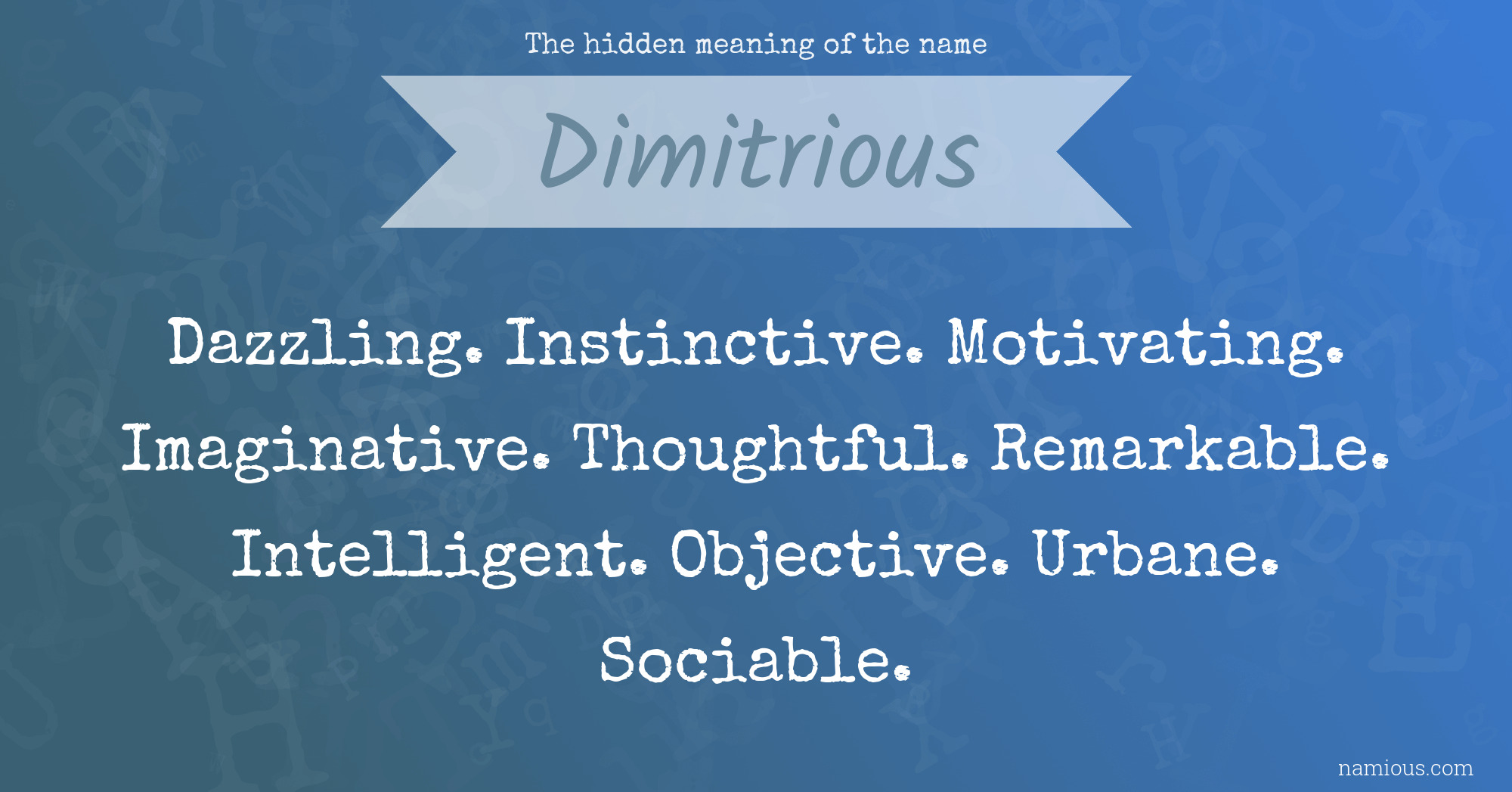 The hidden meaning of the name Dimitrious