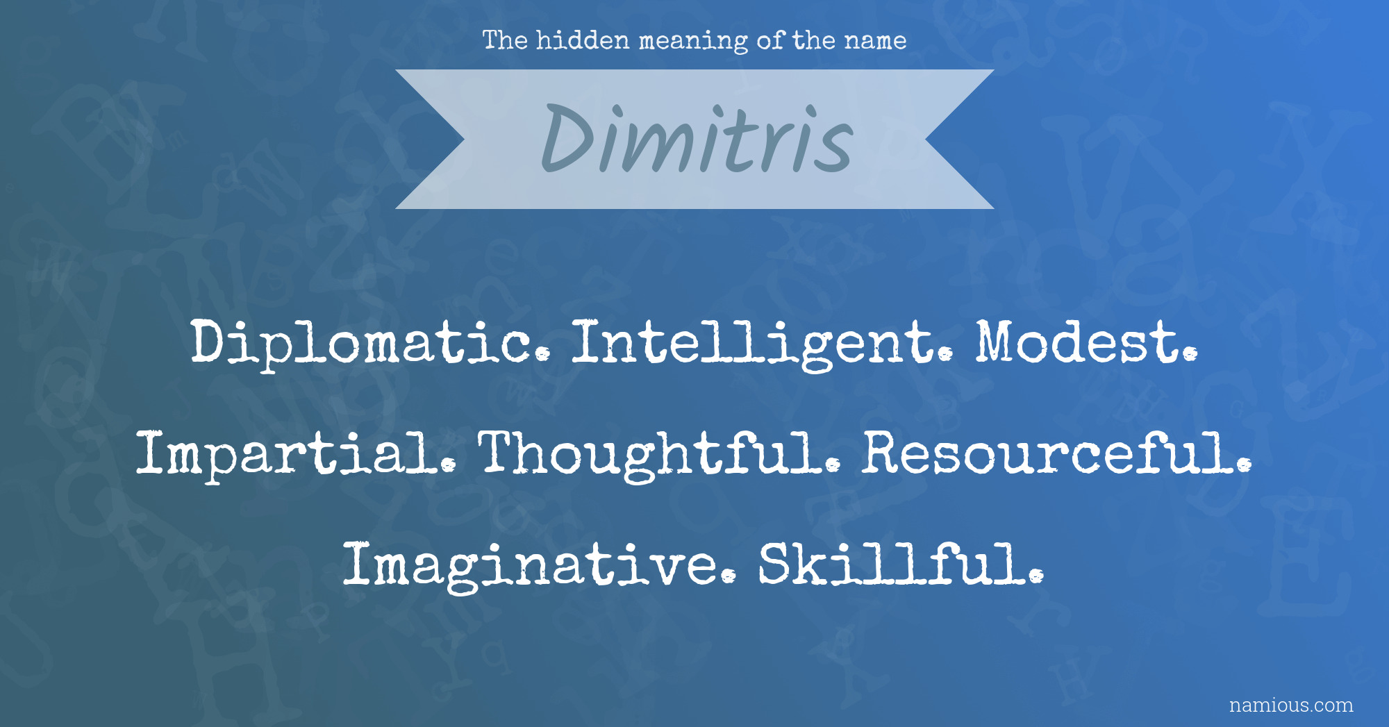 The hidden meaning of the name Dimitris