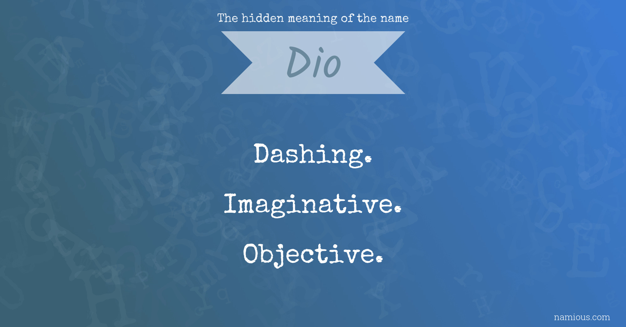 The hidden meaning of the name Dio