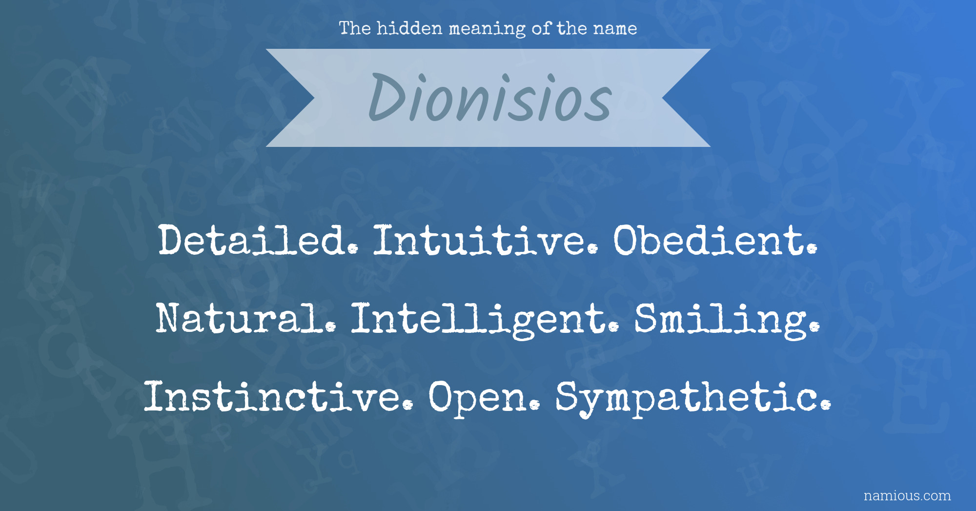 The hidden meaning of the name Dionisios