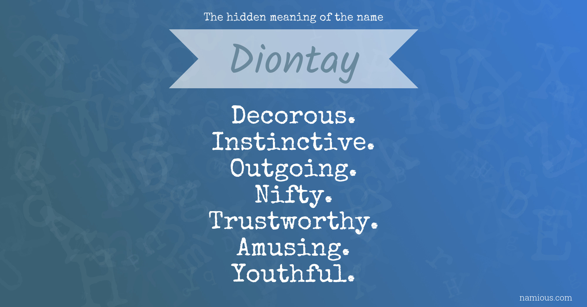 The hidden meaning of the name Diontay