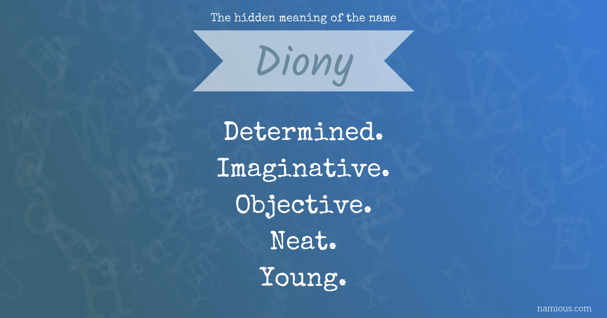 The hidden meaning of the name Diony