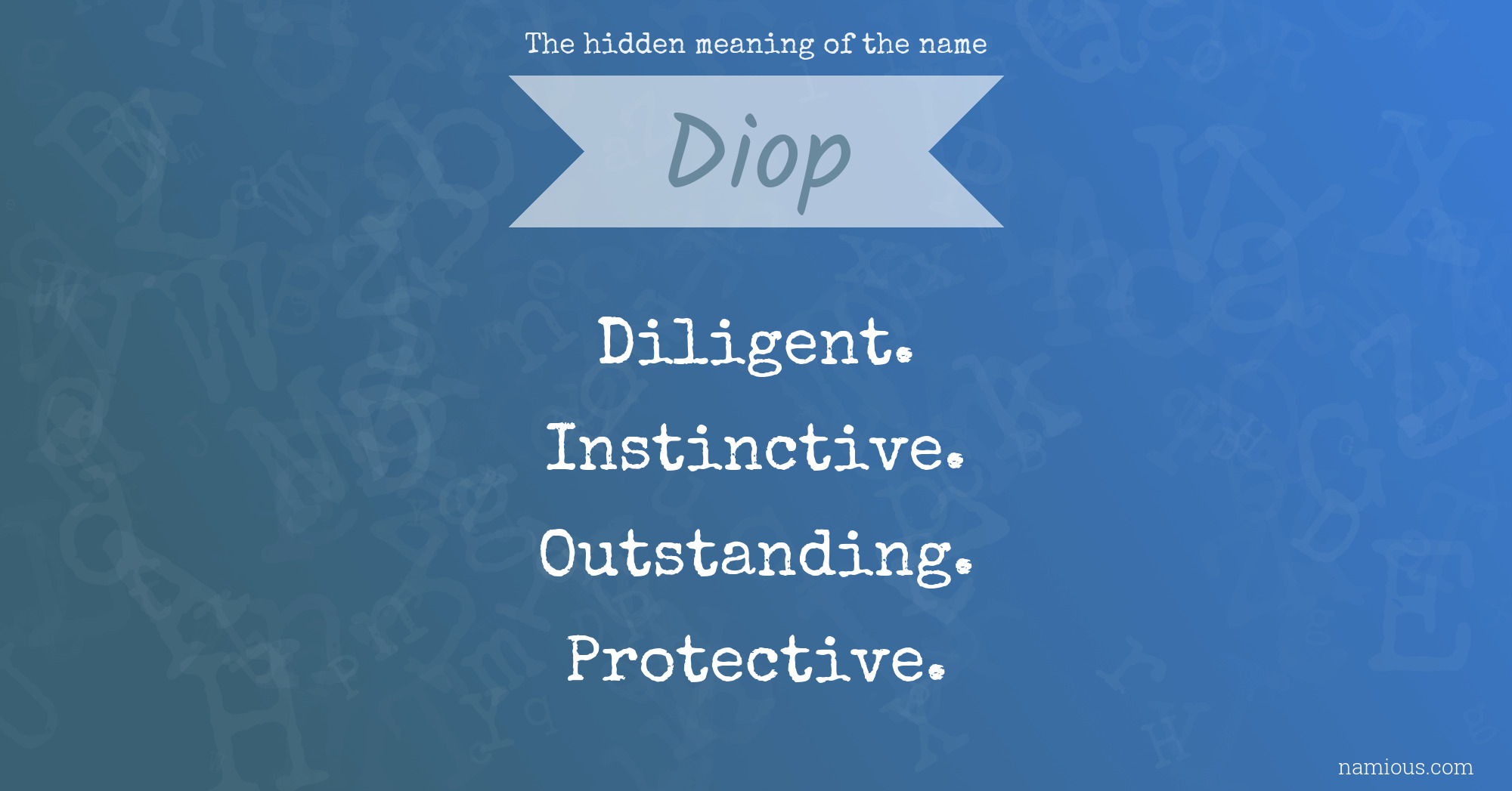 The hidden meaning of the name Diop