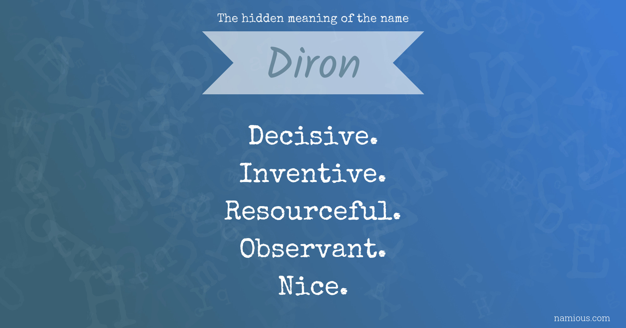 The hidden meaning of the name Diron