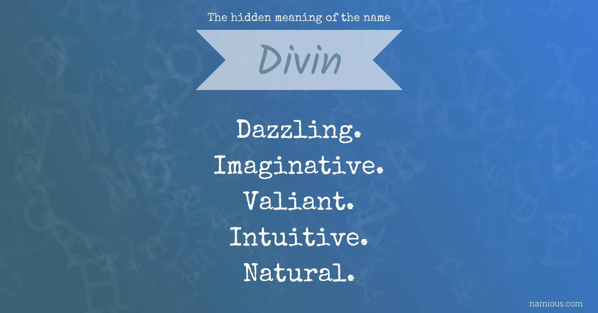 The hidden meaning of the name Divin