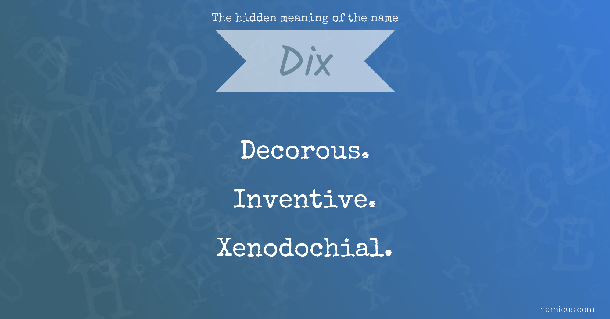 The hidden meaning of the name Dix