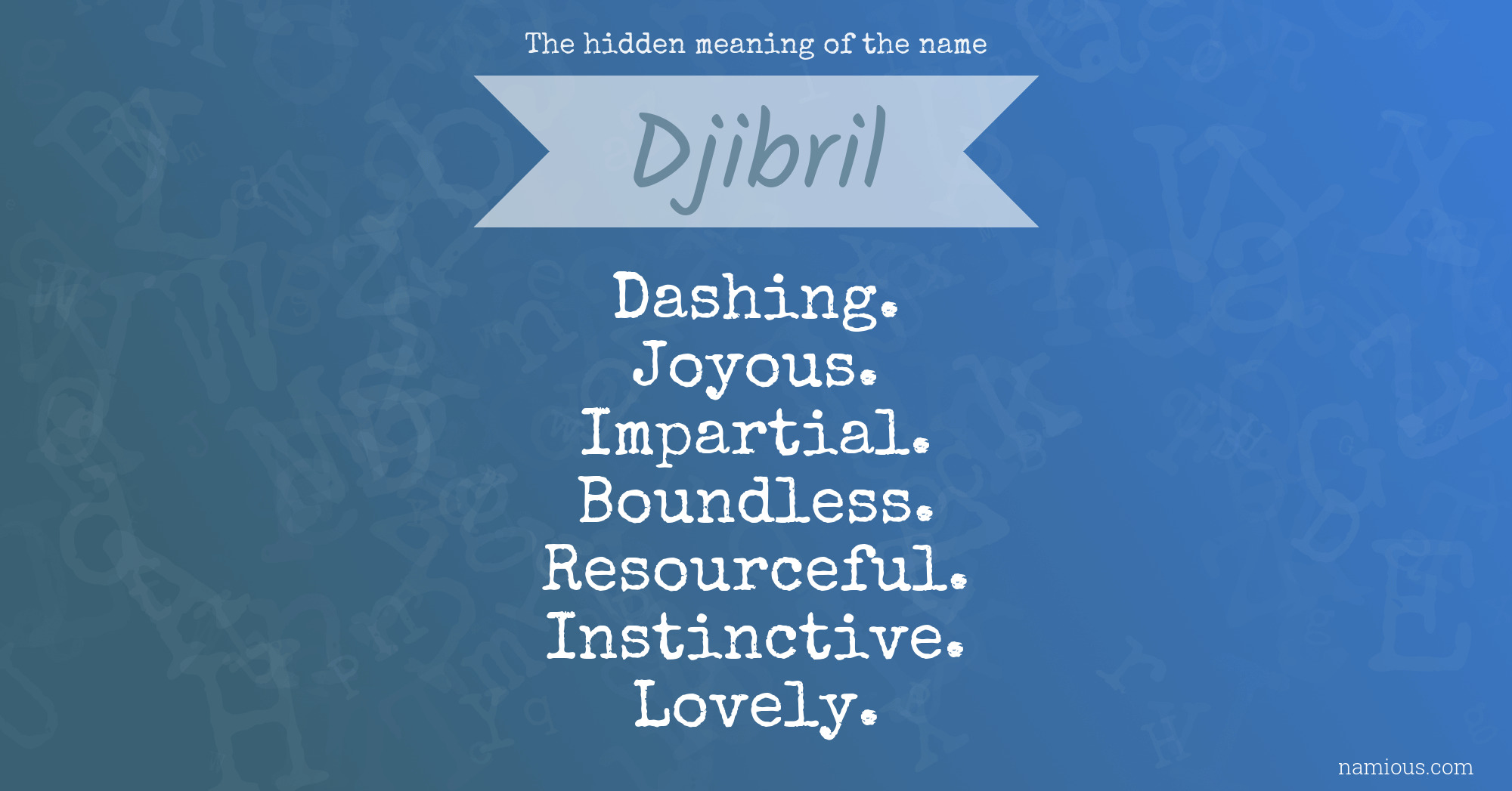 The hidden meaning of the name Djibril