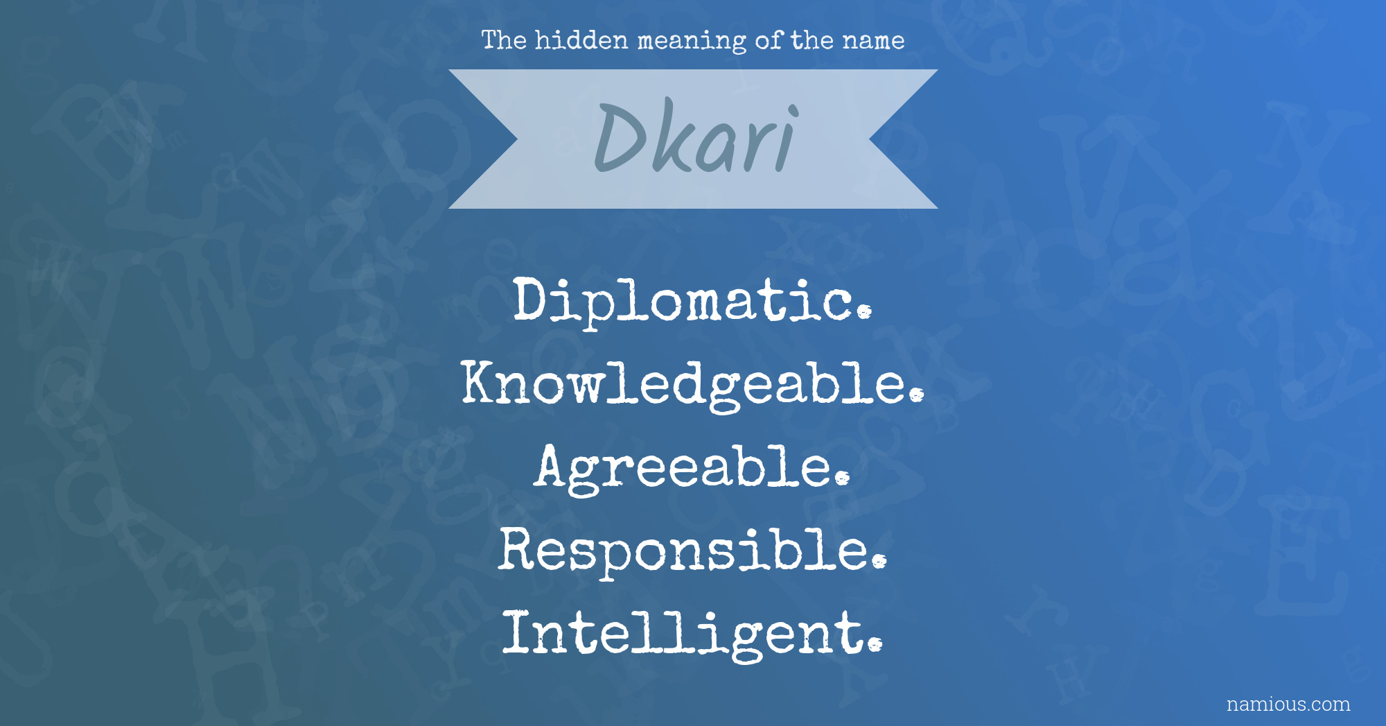 The hidden meaning of the name Dkari