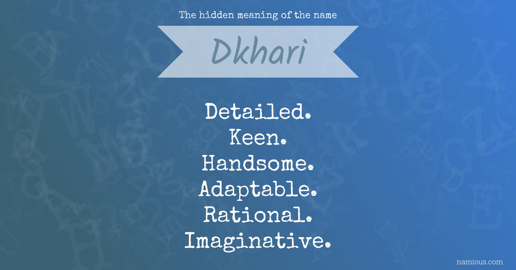 The hidden meaning of the name Dkhari