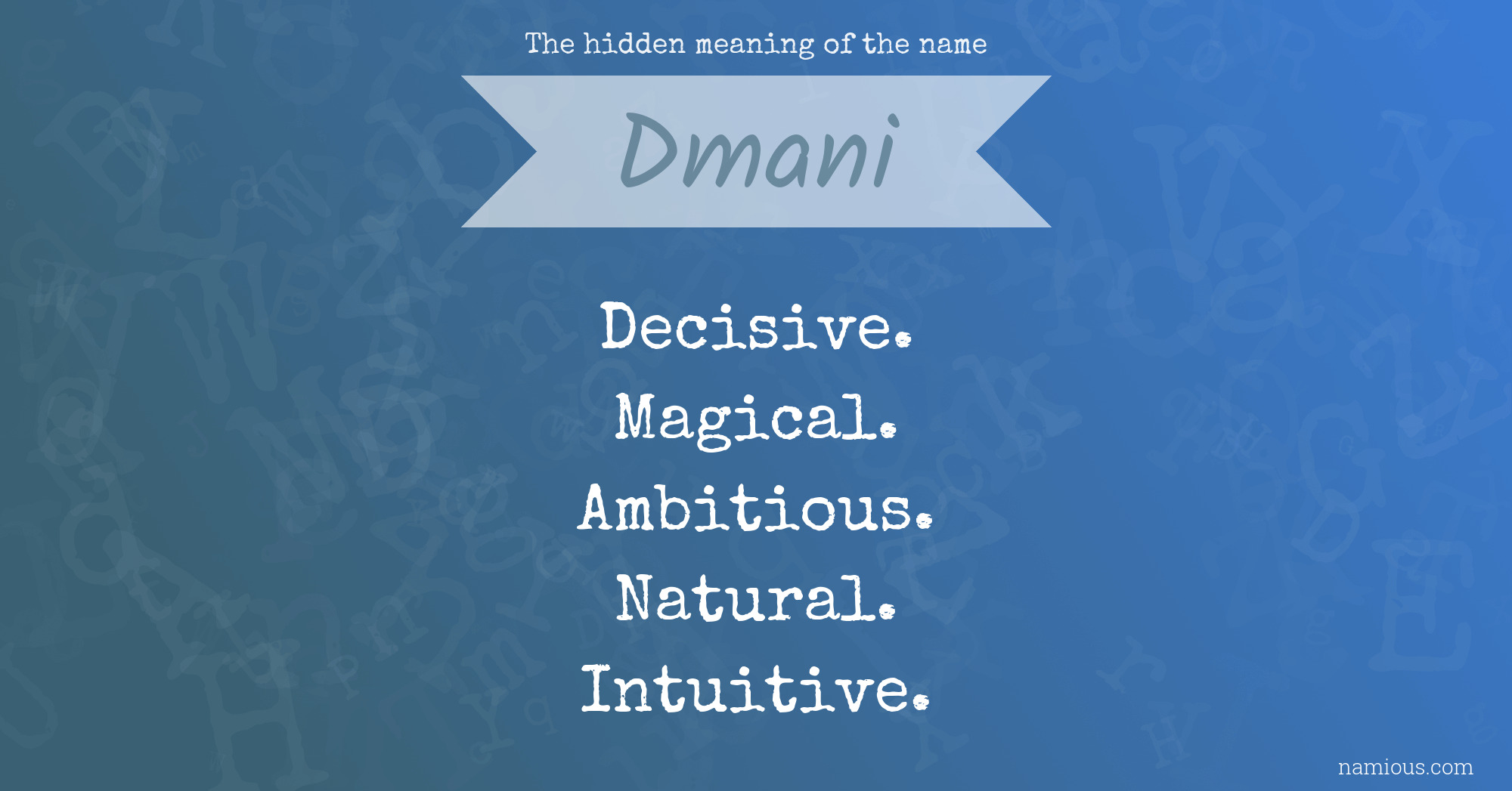 The hidden meaning of the name Dmani