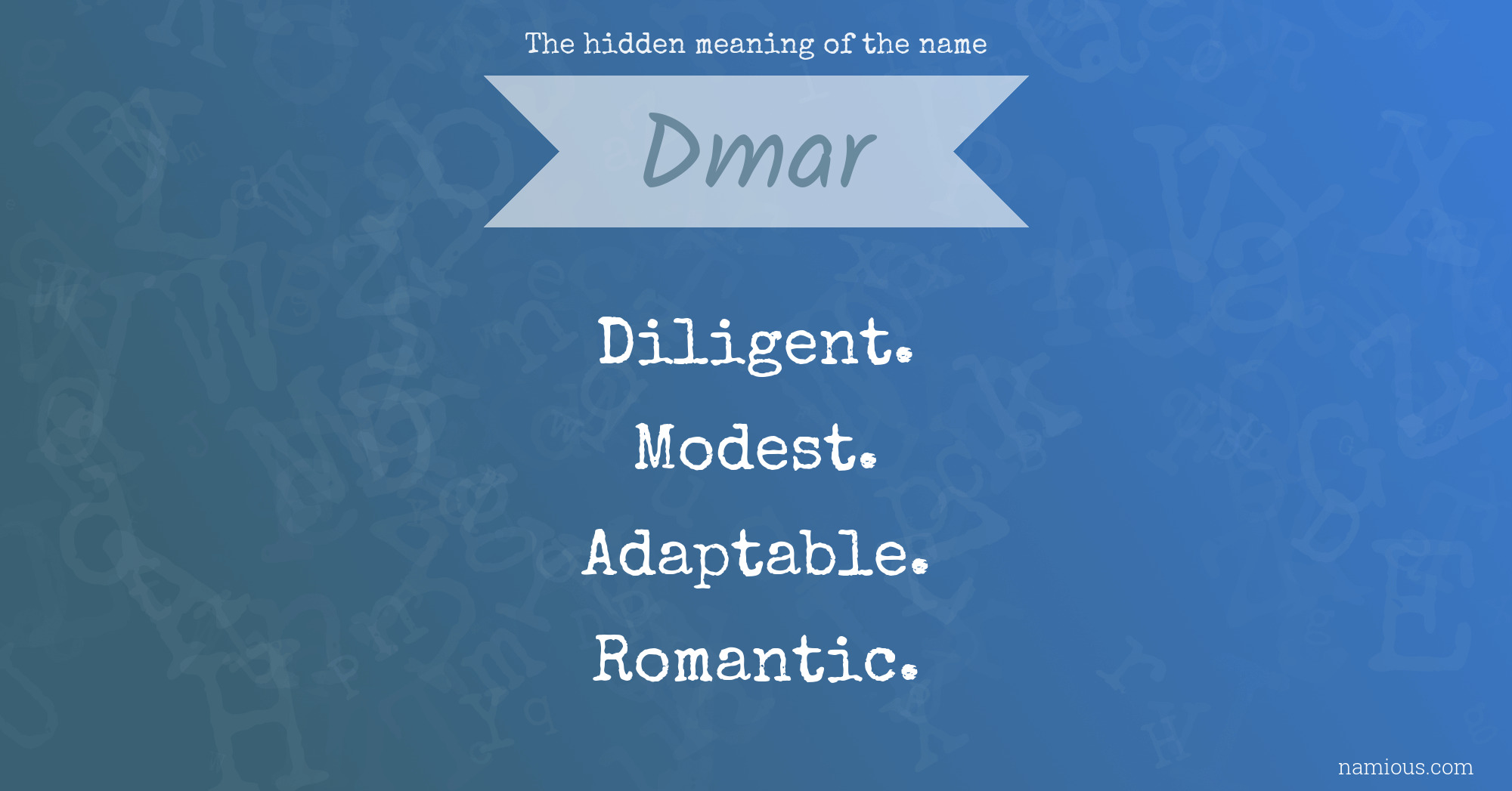 The hidden meaning of the name Dmar