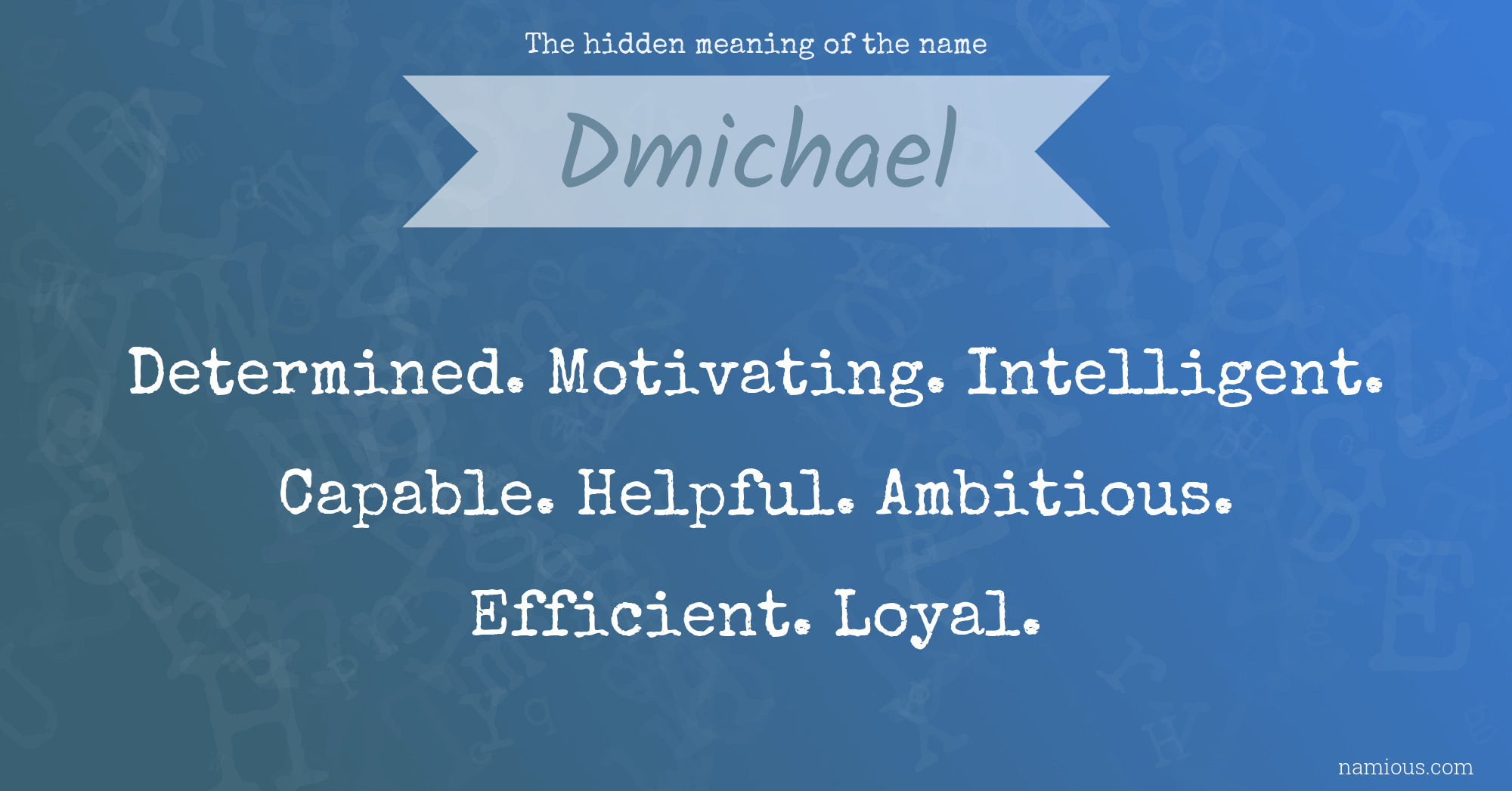 The hidden meaning of the name Dmichael