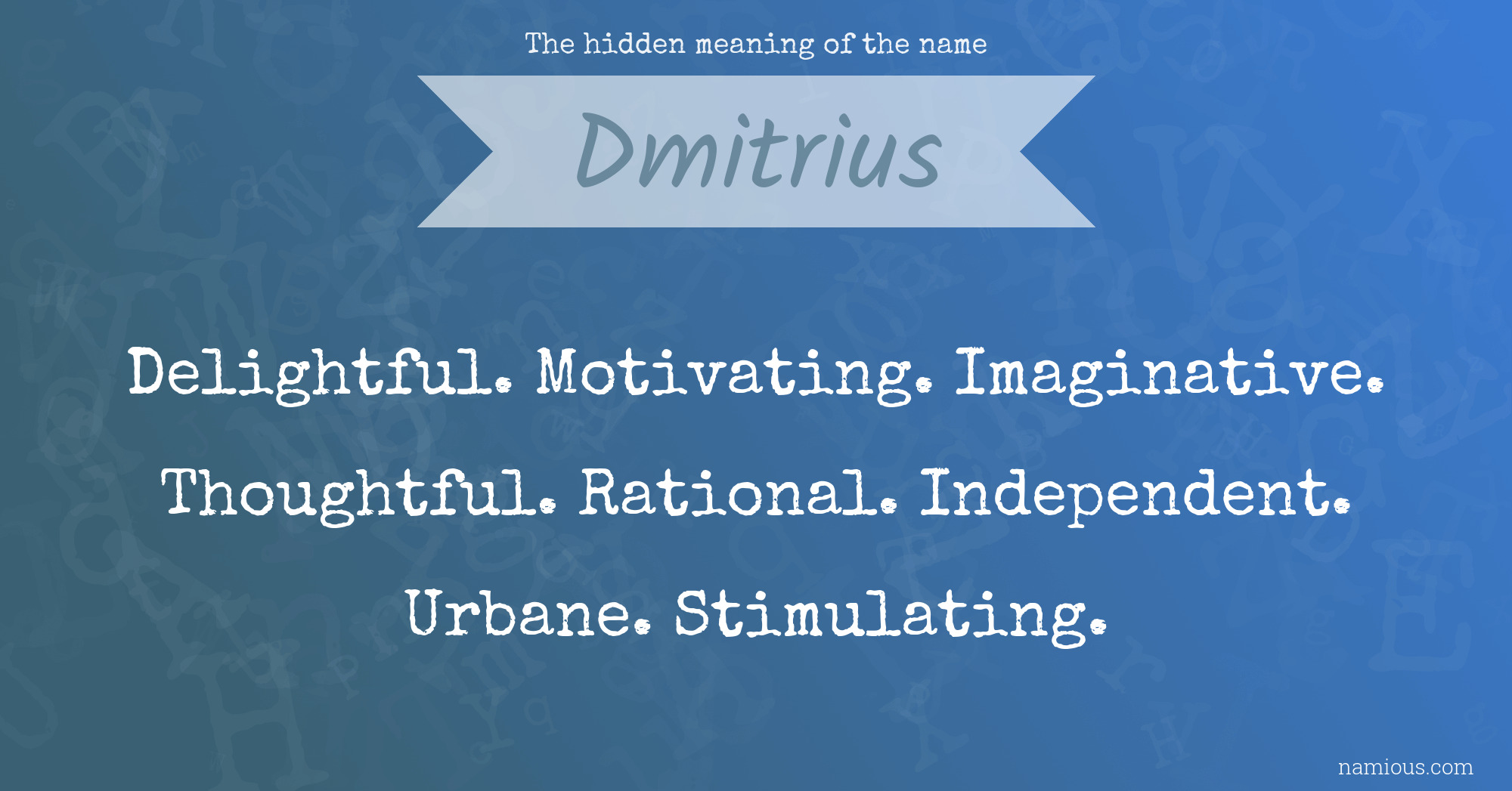 The hidden meaning of the name Dmitrius