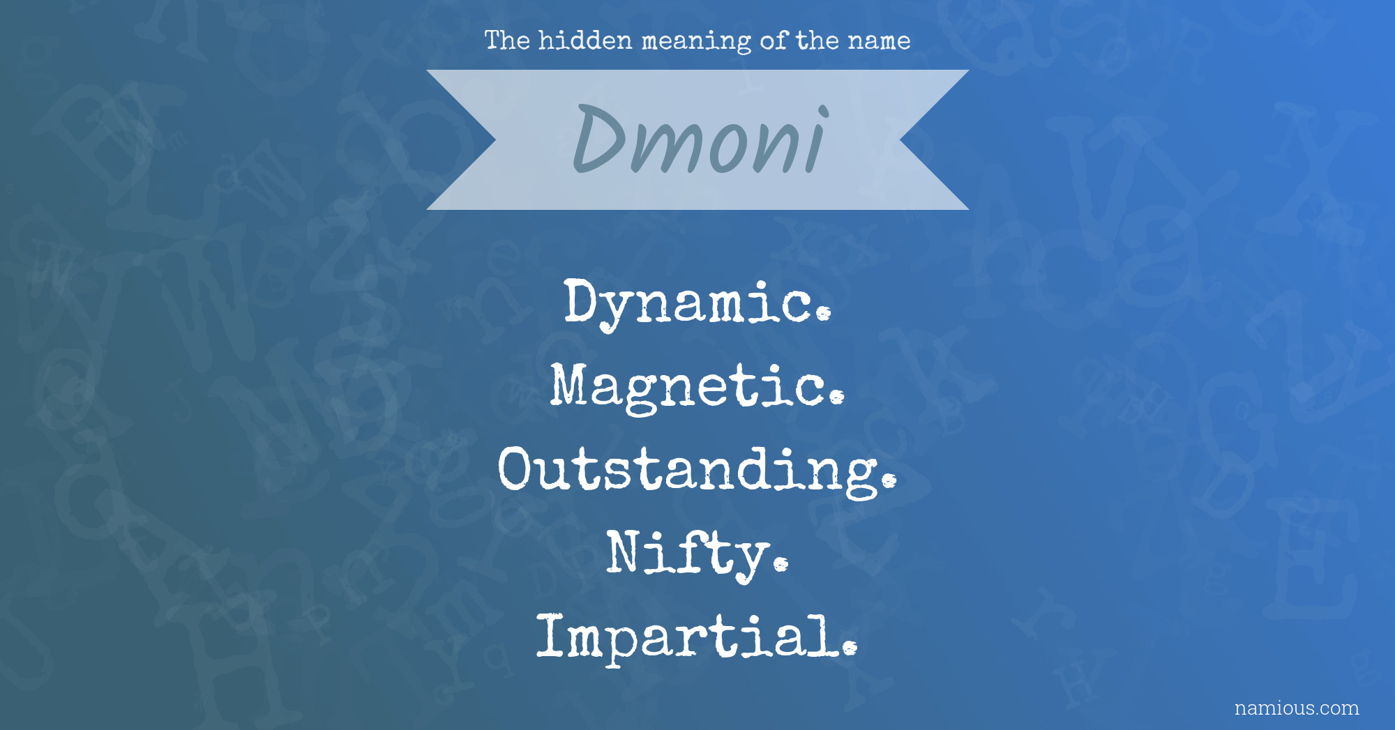 The hidden meaning of the name Dmoni