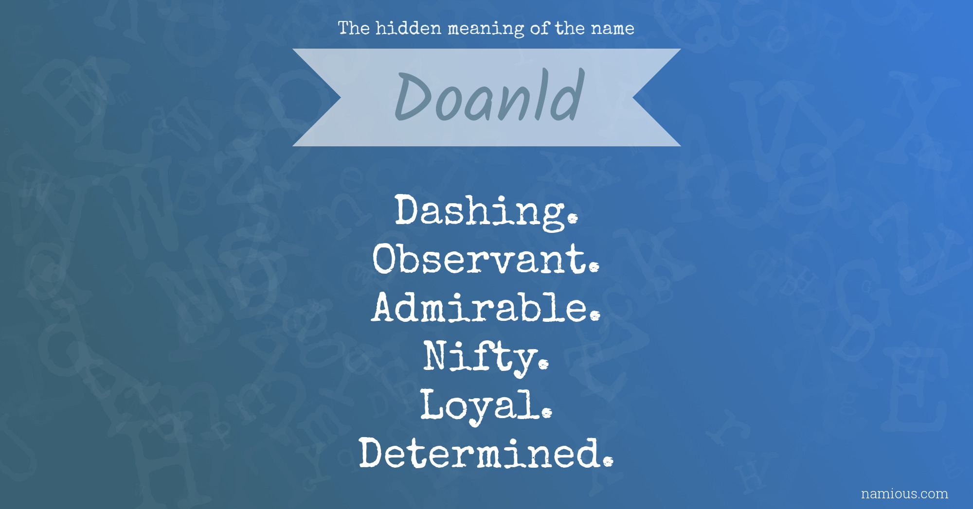 The hidden meaning of the name Doanld