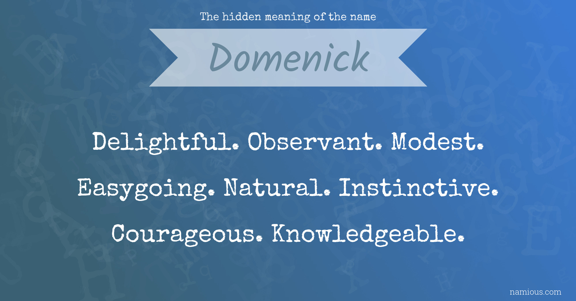 The hidden meaning of the name Domenick