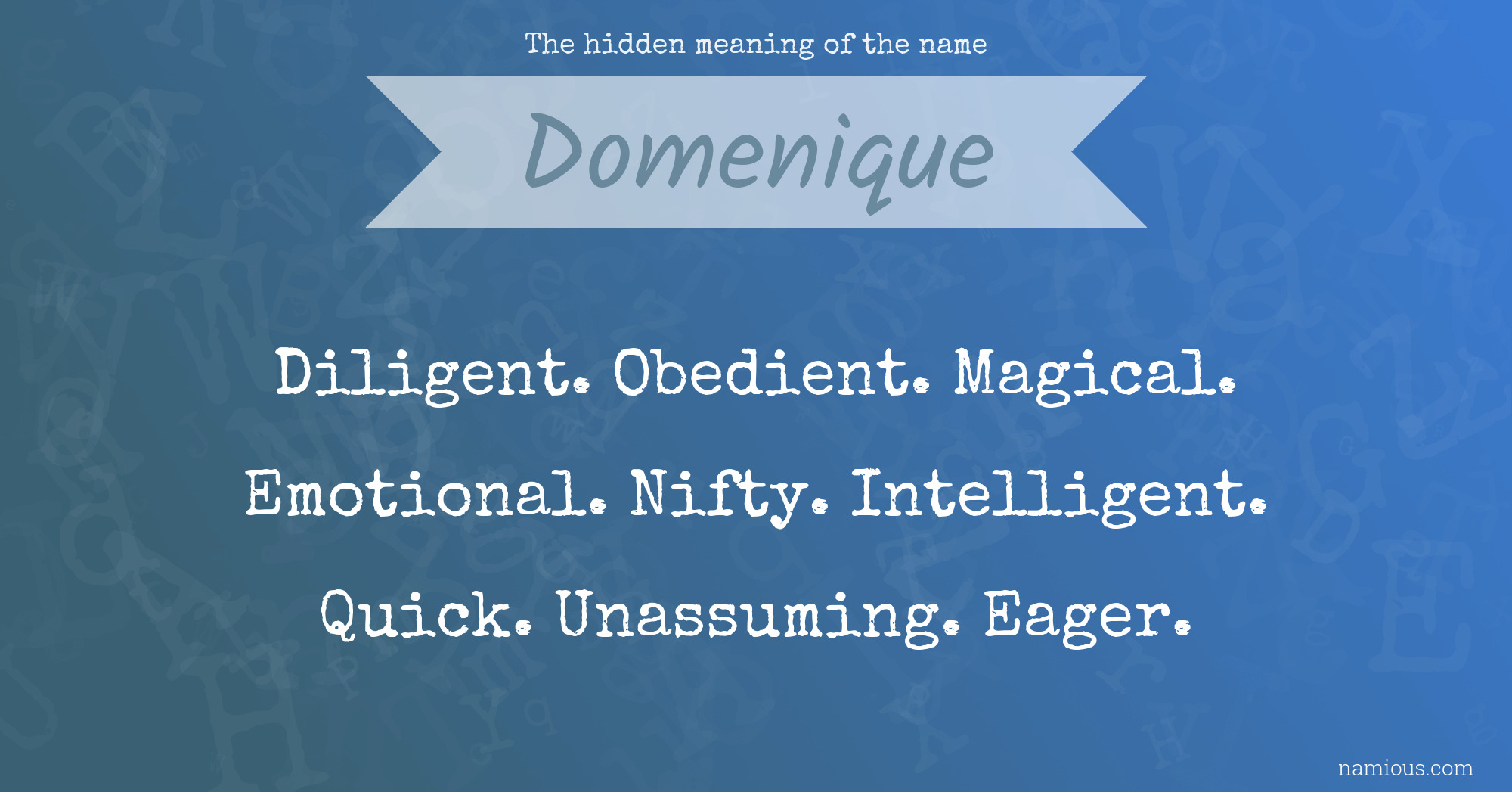 The hidden meaning of the name Domenique