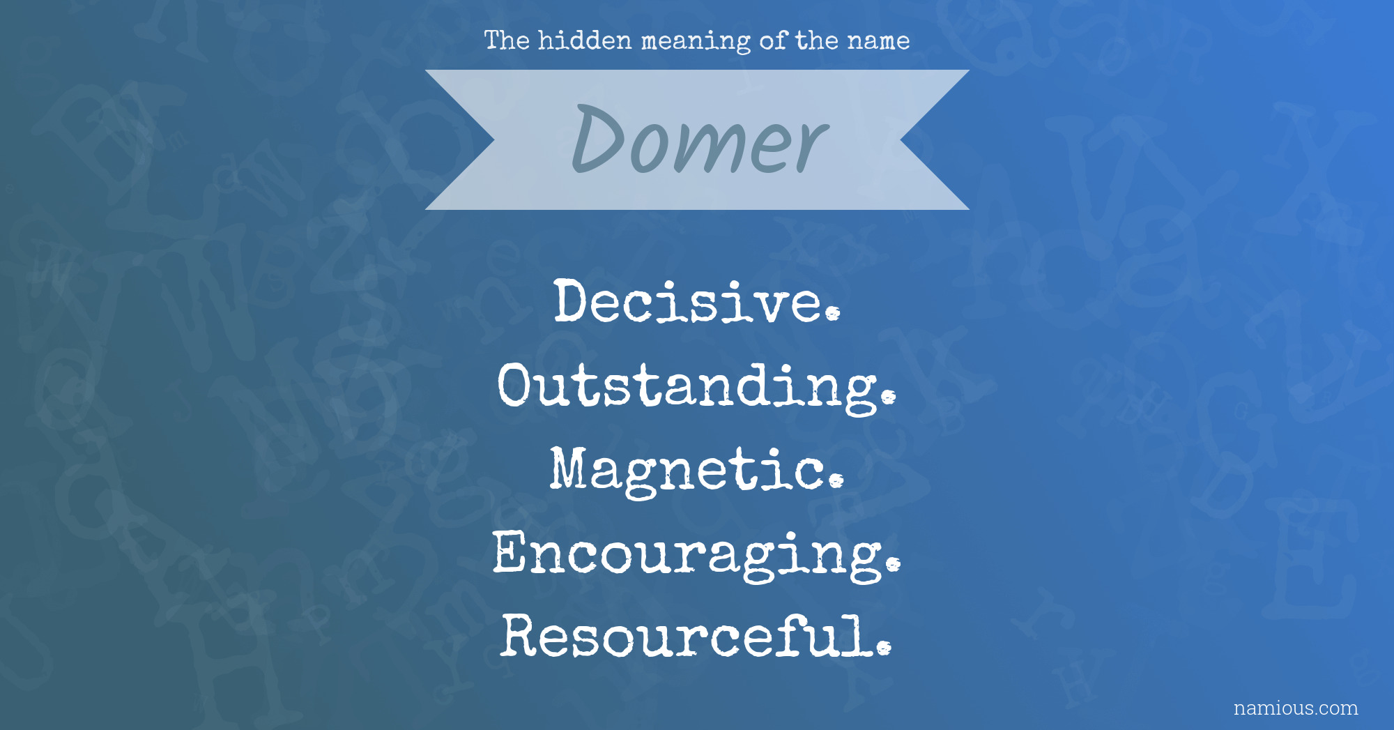 The hidden meaning of the name Domer