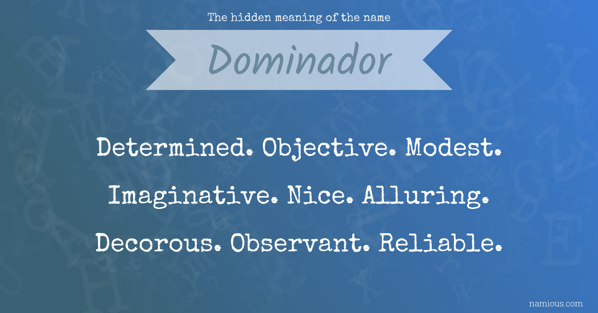 The hidden meaning of the name Dominador