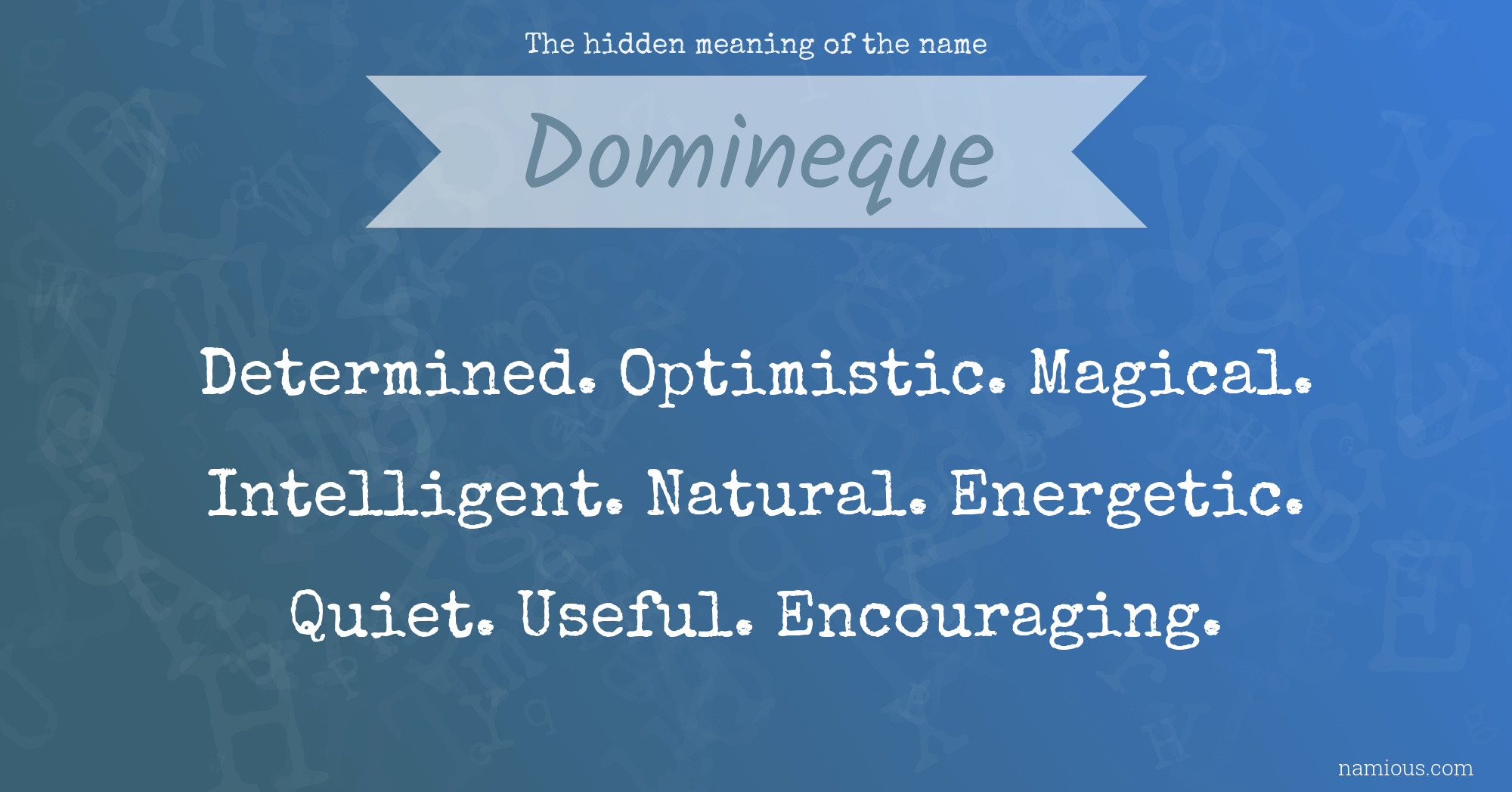 The hidden meaning of the name Domineque