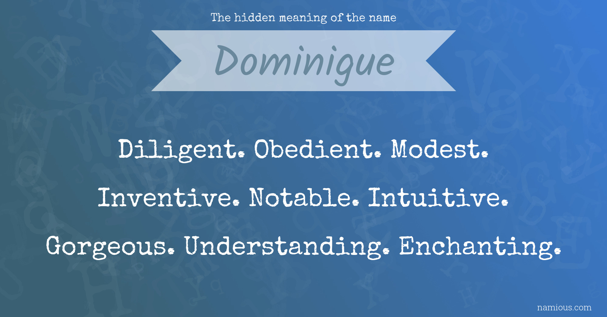 The hidden meaning of the name Dominigue