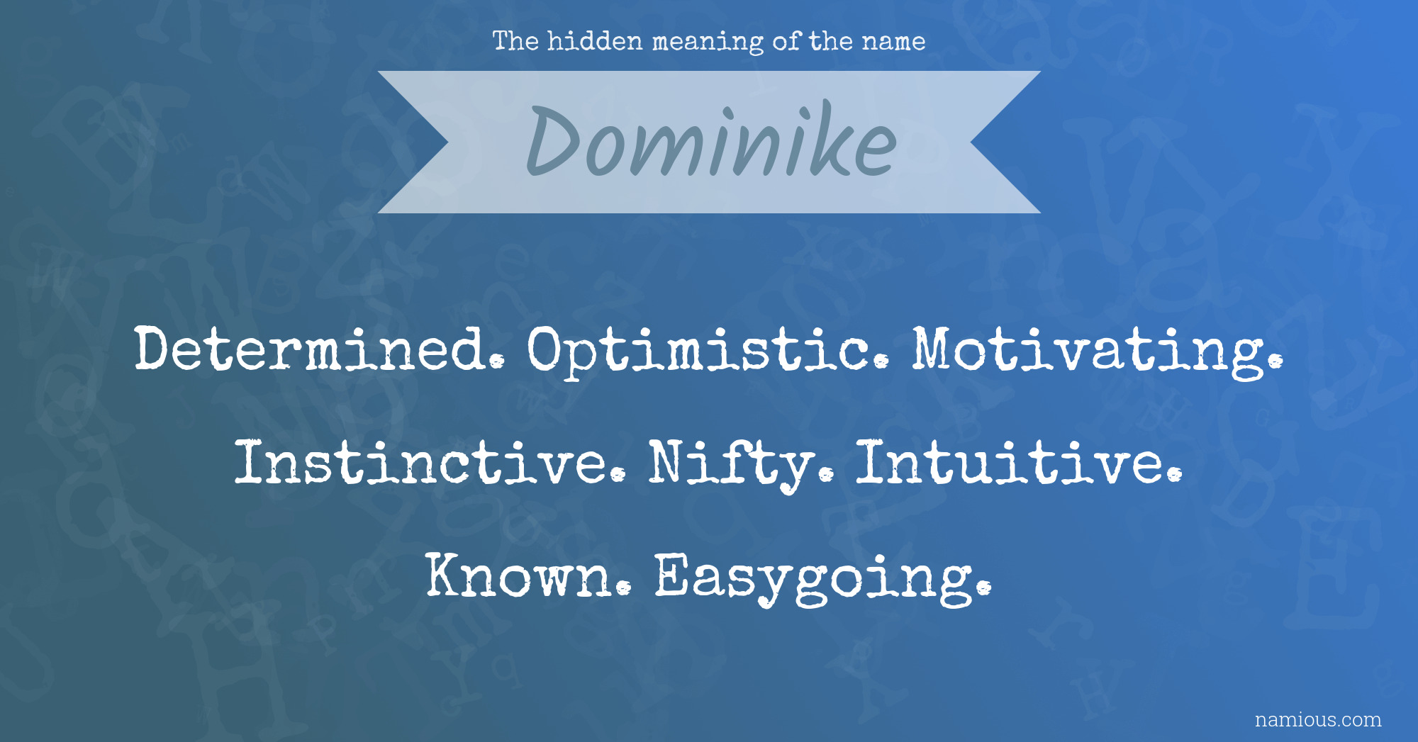 The hidden meaning of the name Dominike