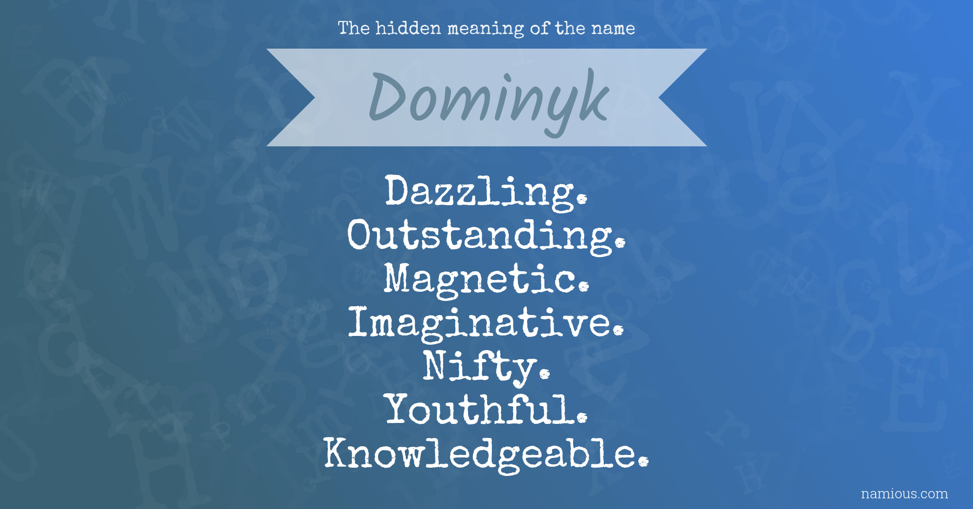 The hidden meaning of the name Dominyk