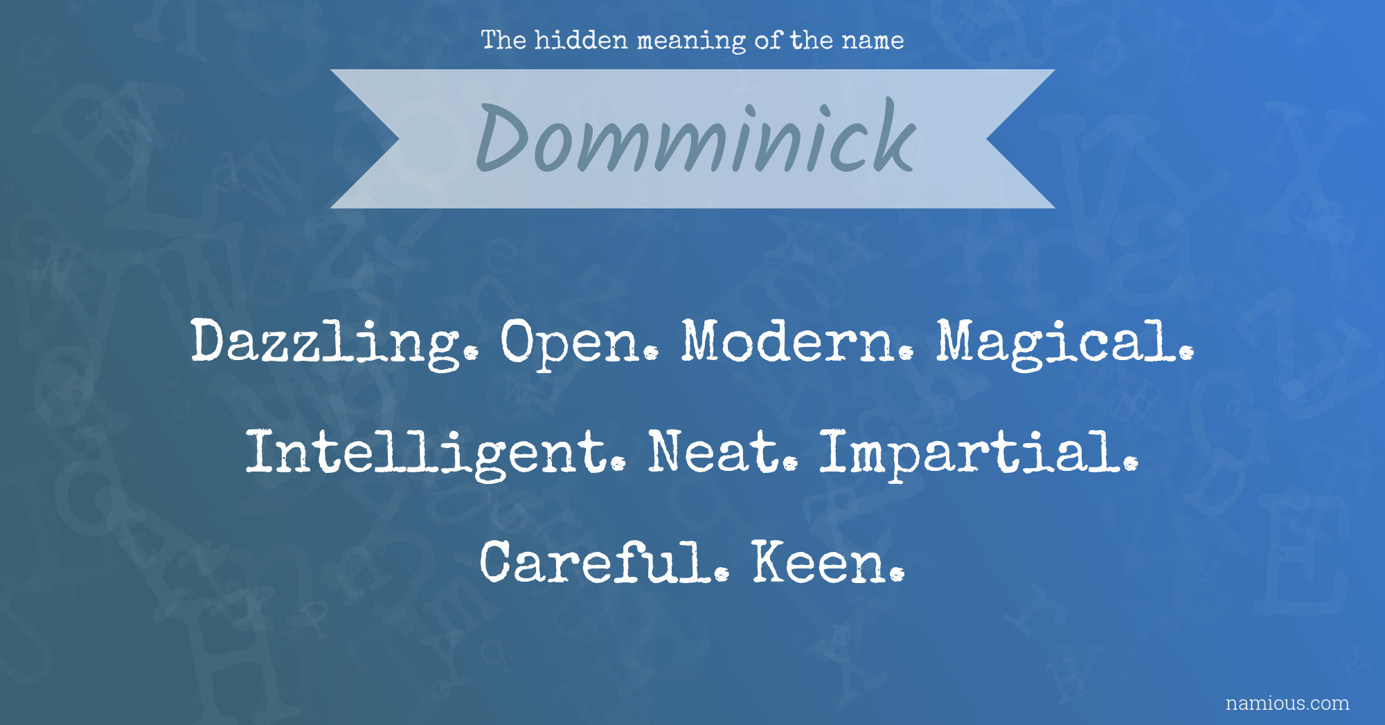 The hidden meaning of the name Domminick