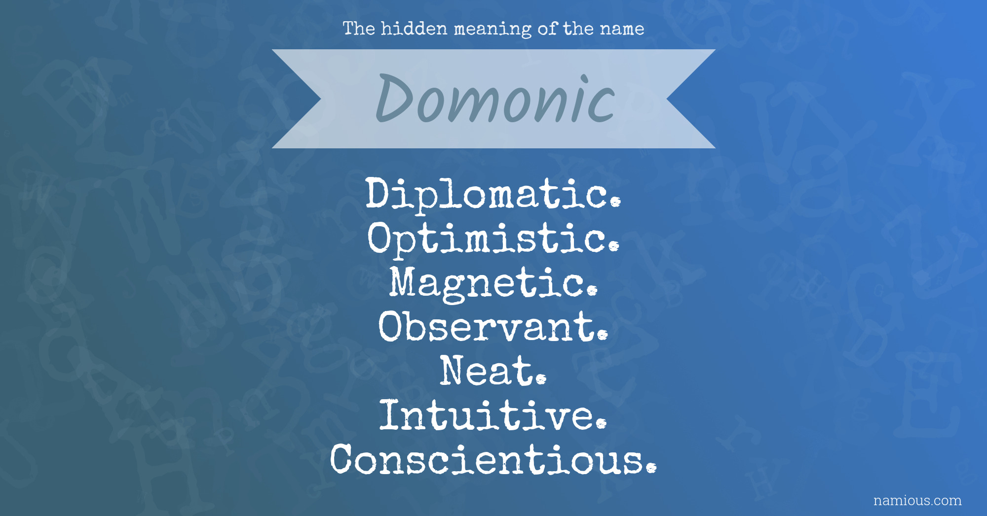 The hidden meaning of the name Domonic