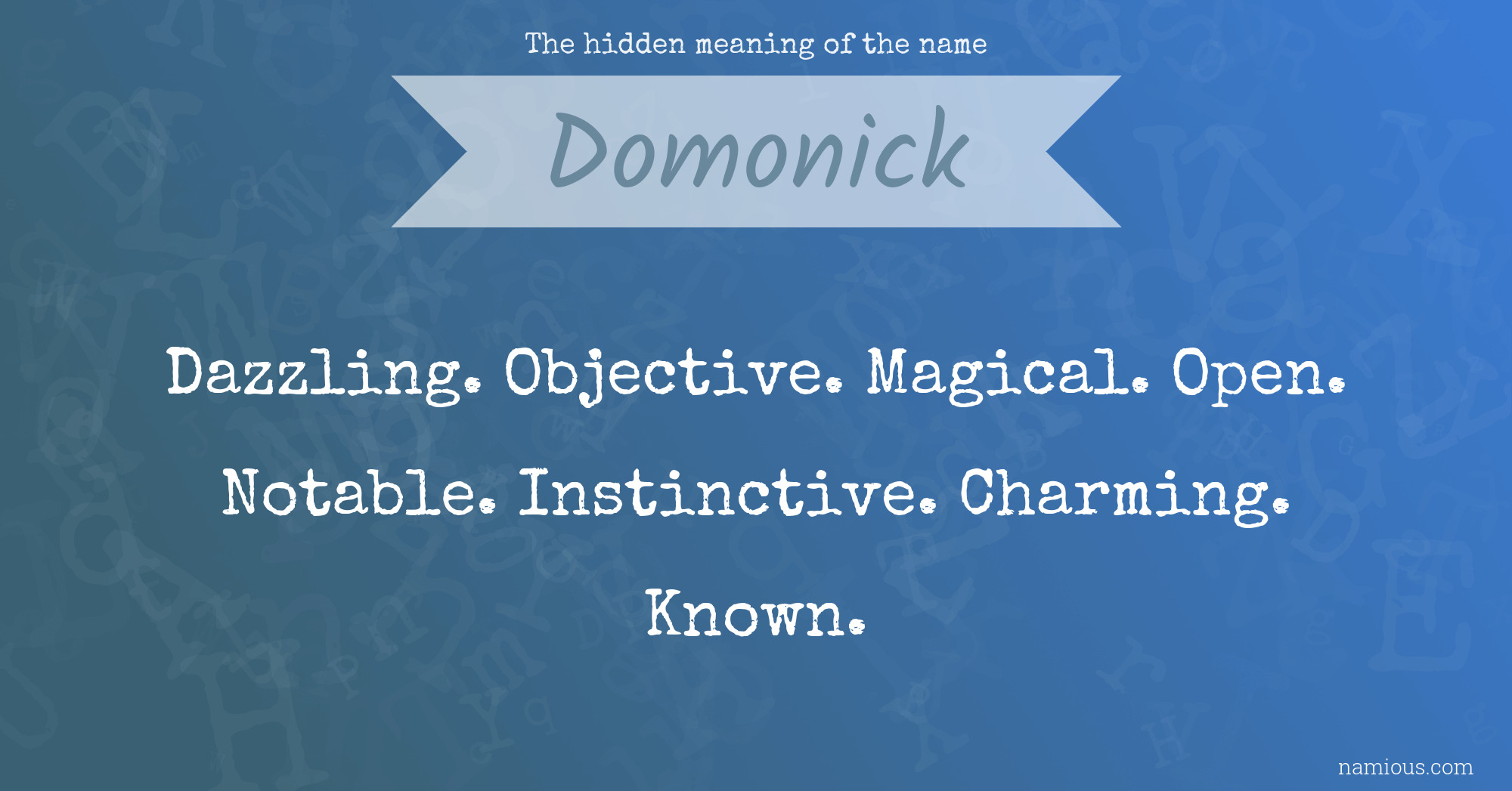 The hidden meaning of the name Domonick