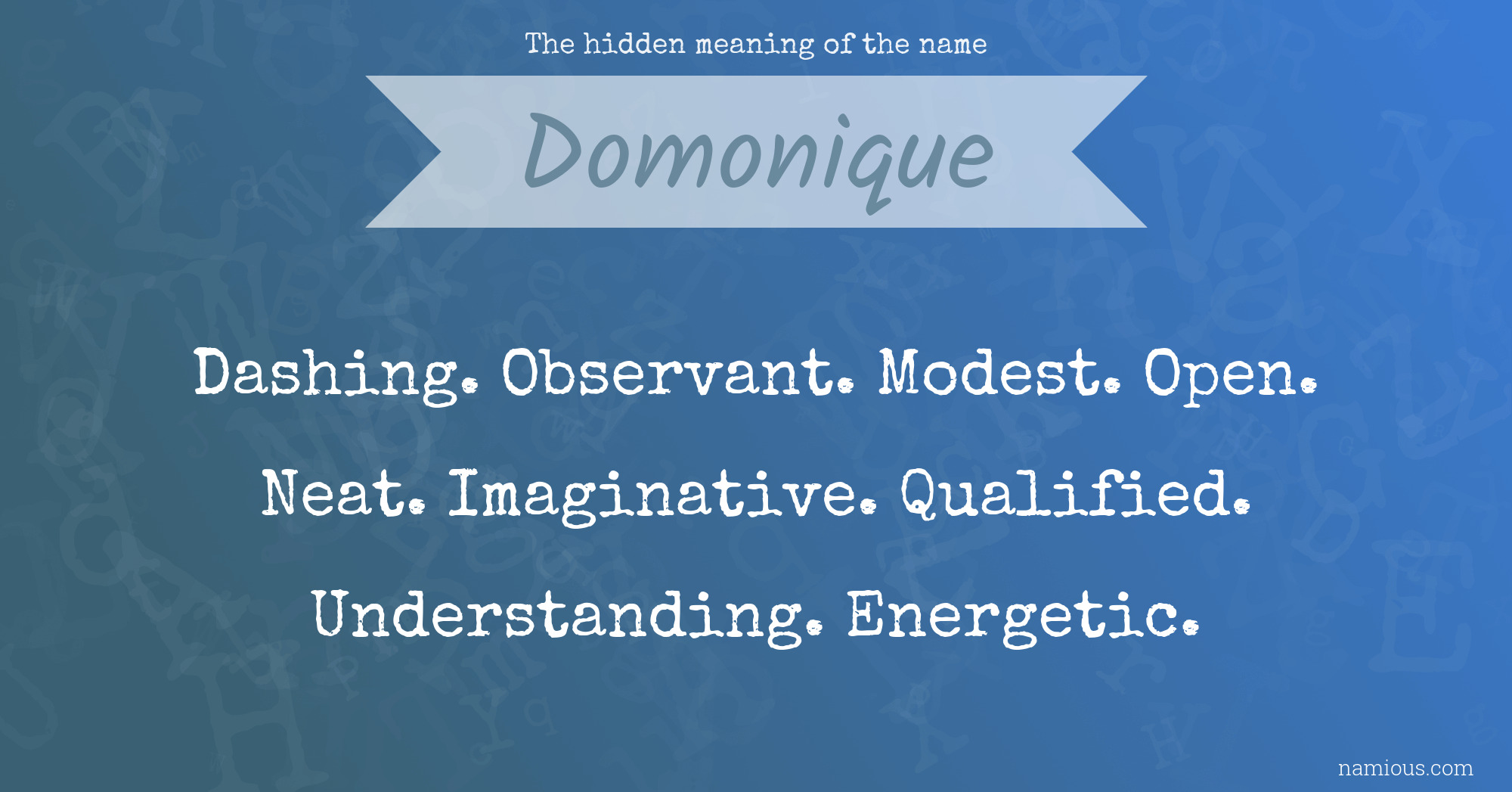 The hidden meaning of the name Domonique