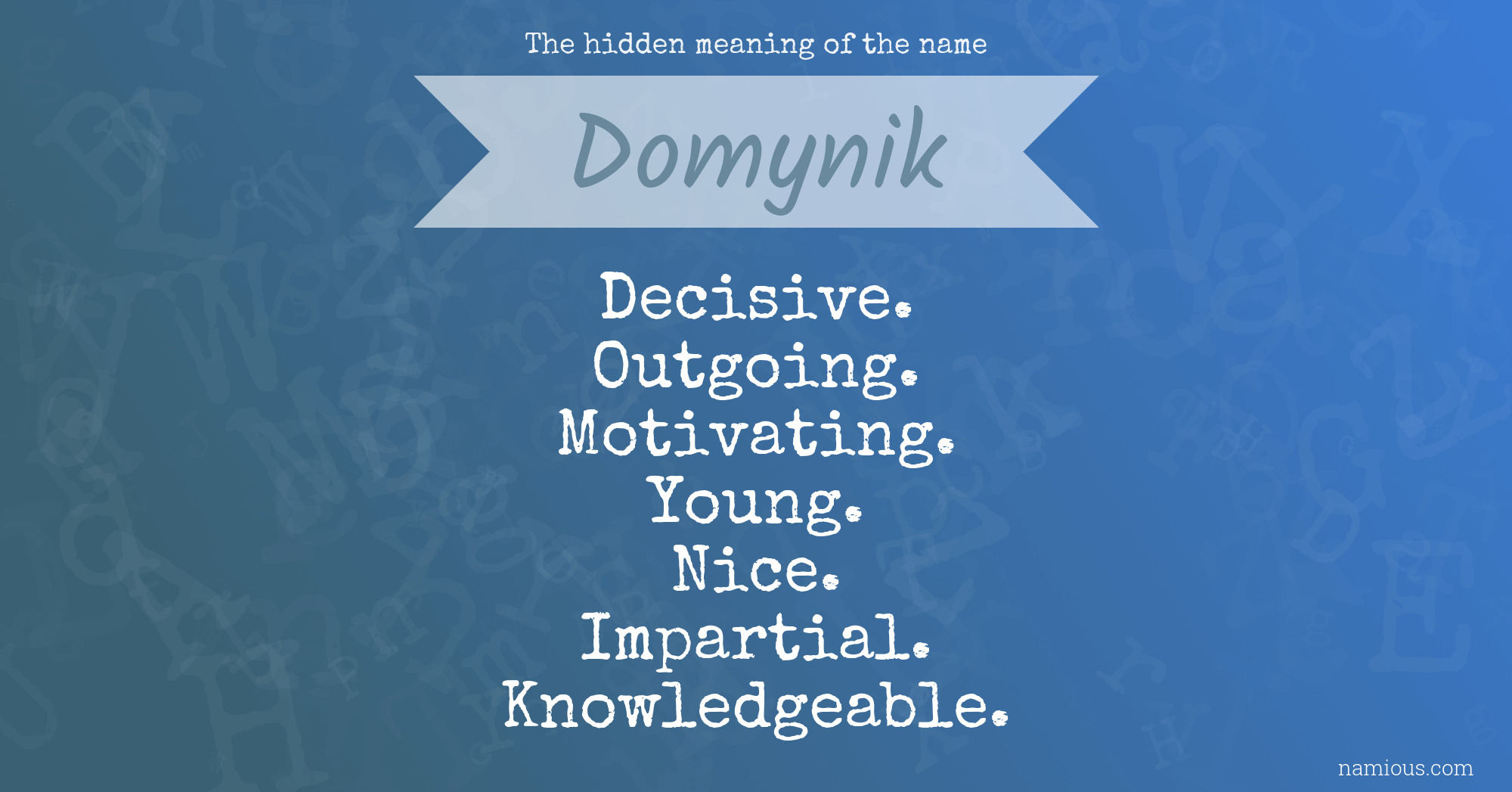 The hidden meaning of the name Domynik