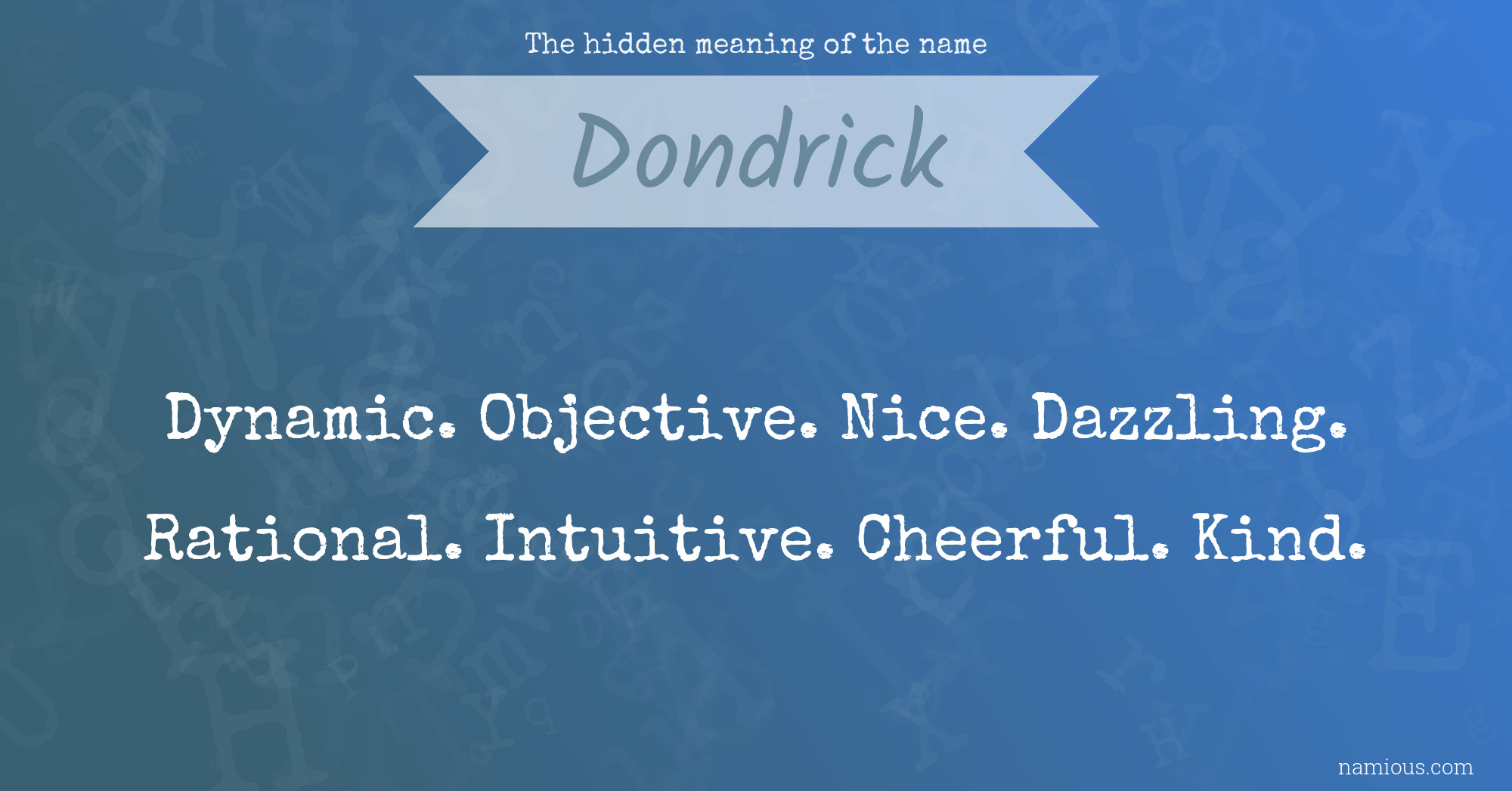 The hidden meaning of the name Dondrick