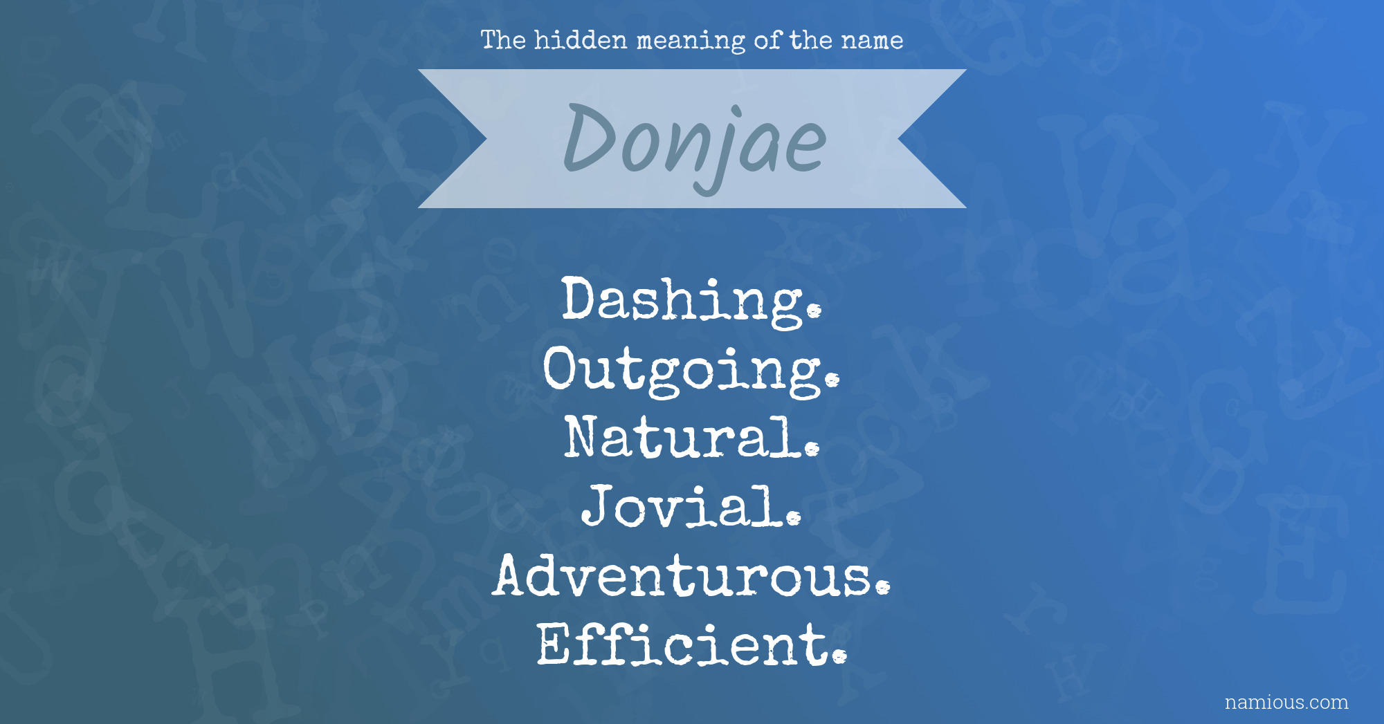 The hidden meaning of the name Donjae