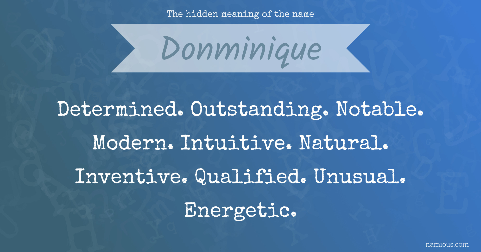 The hidden meaning of the name Donminique