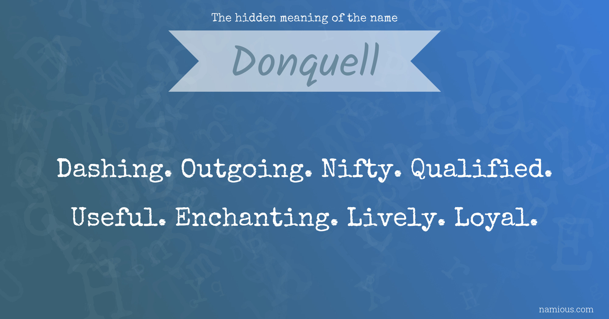 The hidden meaning of the name Donquell