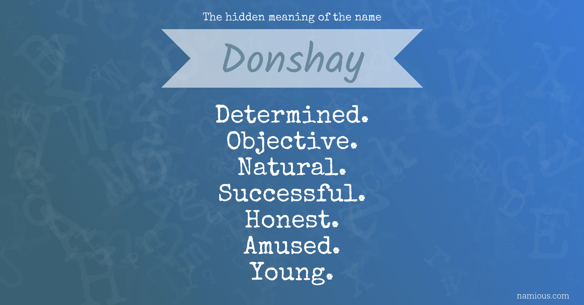 The hidden meaning of the name Donshay