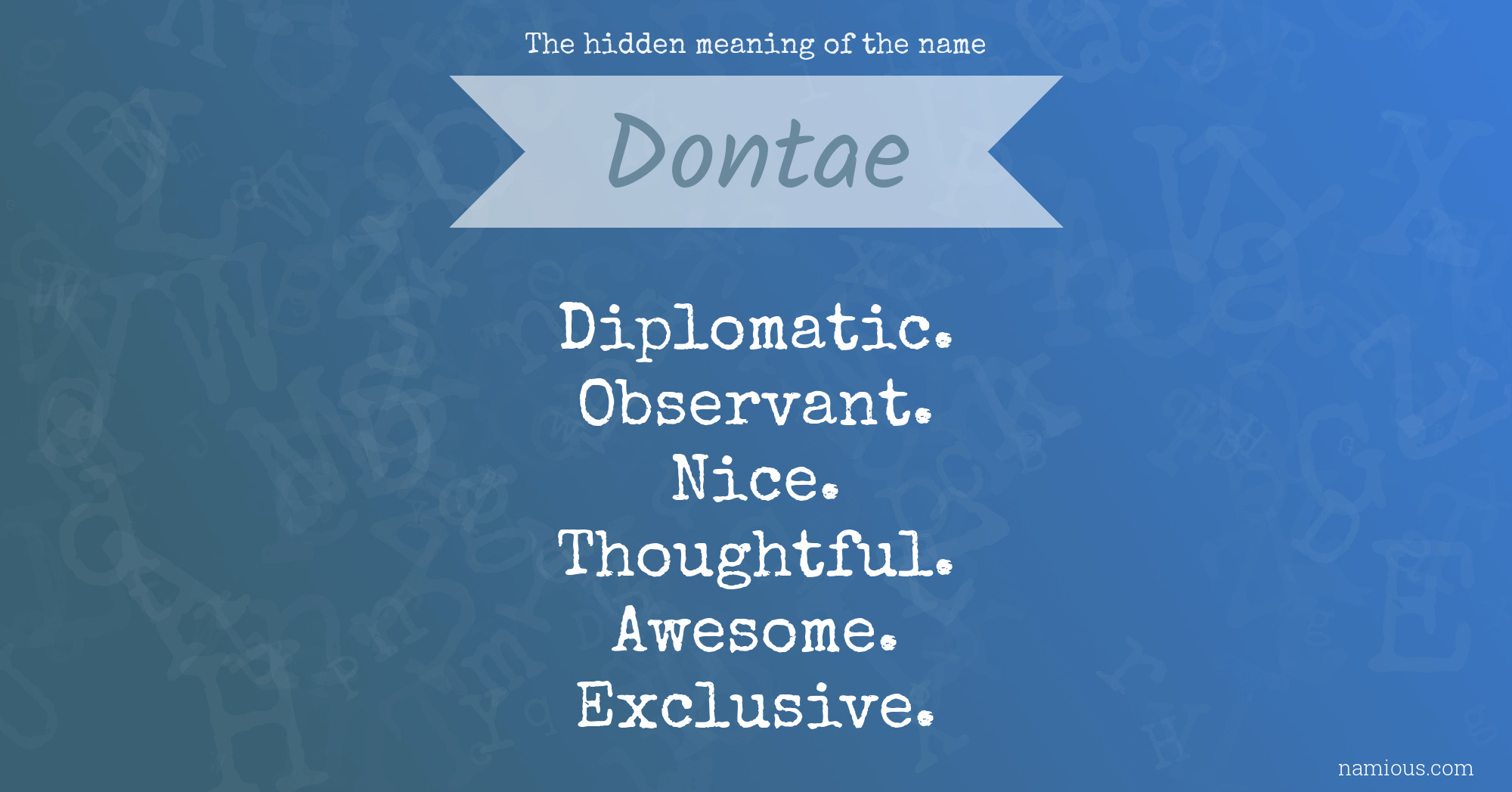 The hidden meaning of the name Dontae